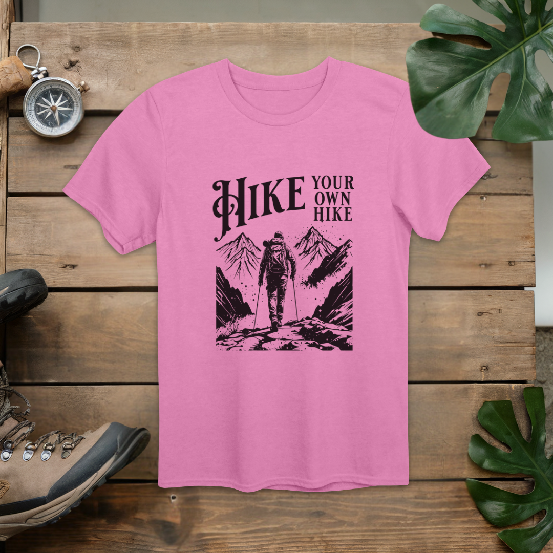 Hike Your Own Hike T-Shirt