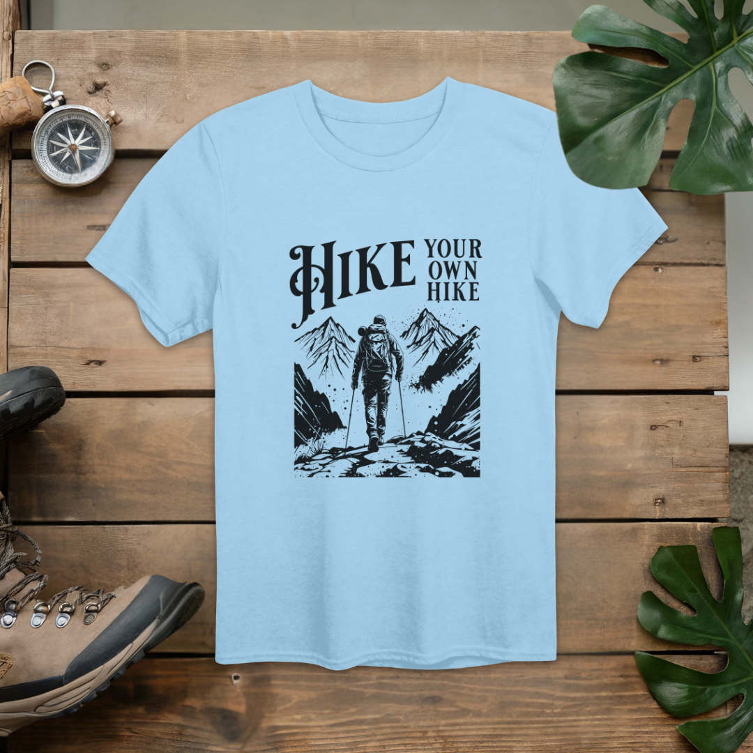 Hike Your Own Hike T-Shirt