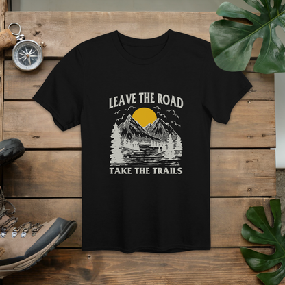 Leave the Road Take the Trails T-Shirt