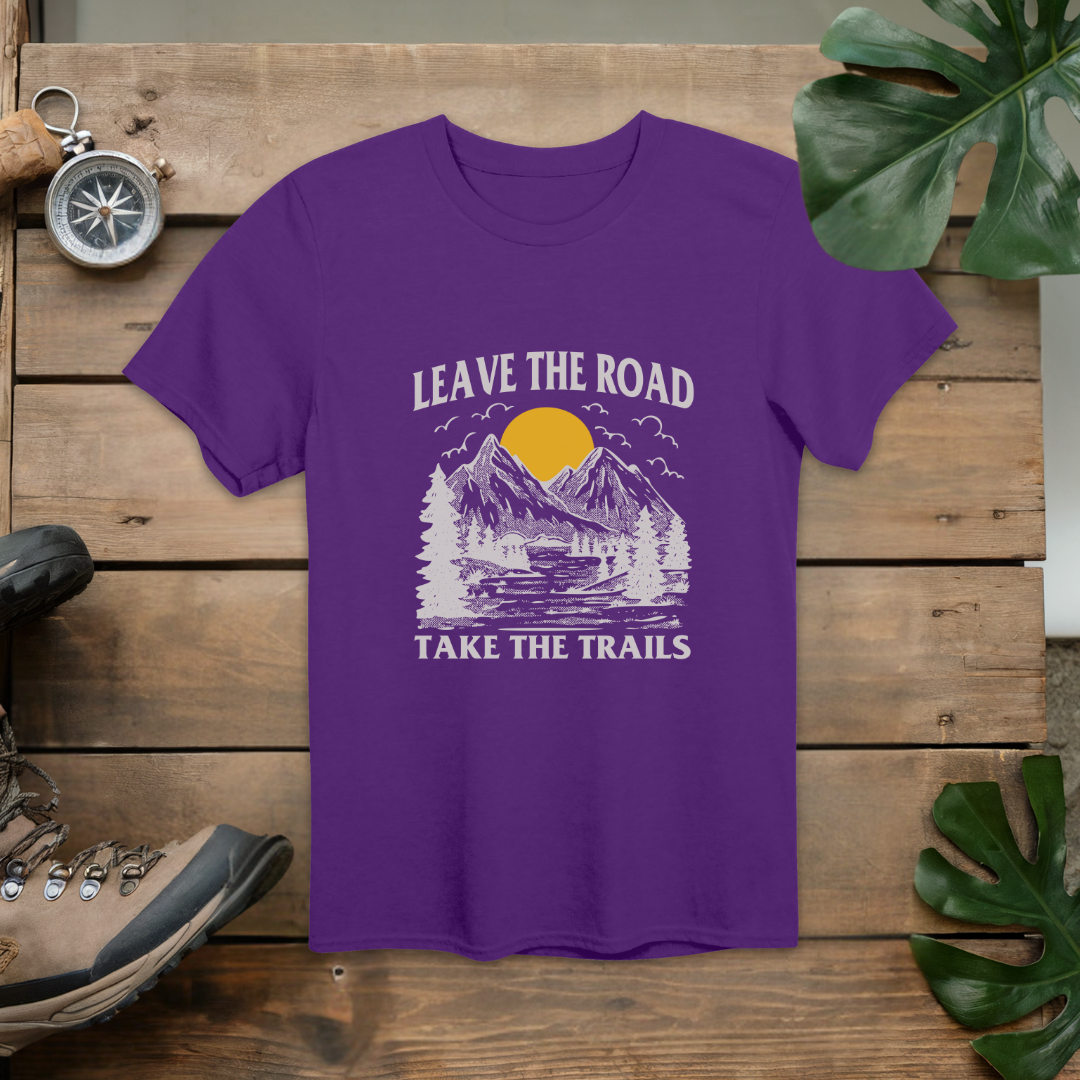 Leave the Road Take the Trails T-Shirt