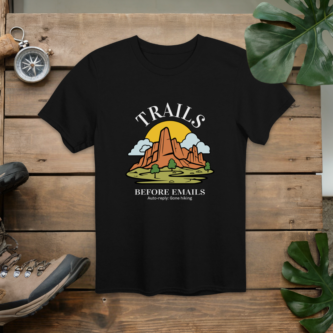 Trails Before Emails T-Shirt