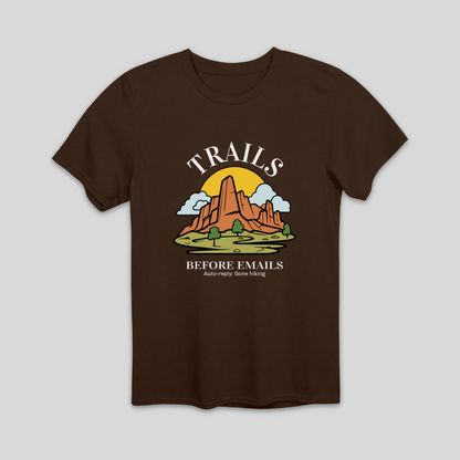 Trails Before Emails T-Shirt