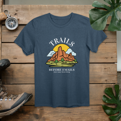 Trails Before Emails T-Shirt